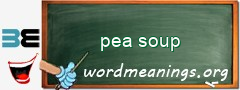 WordMeaning blackboard for pea soup